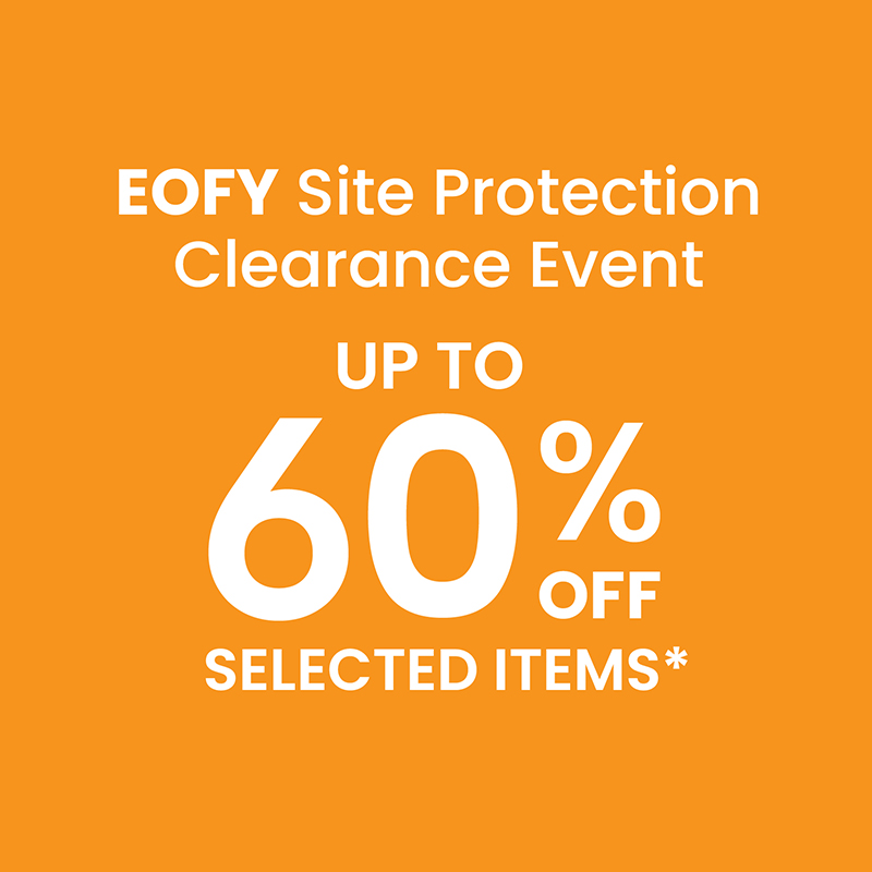 EOFY Site Protection Clearance Event on now! 