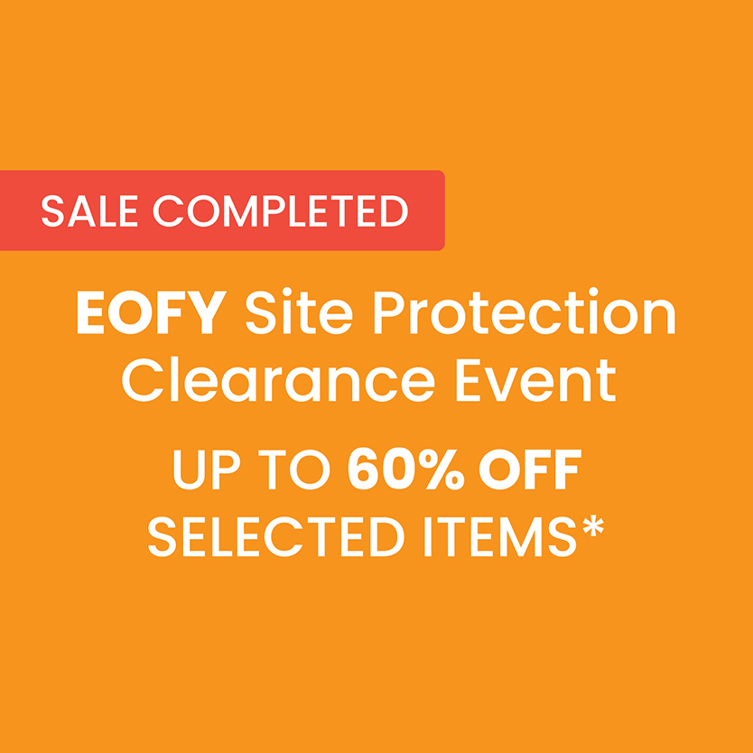 EOFY Site Protection Clearance Event on now! 